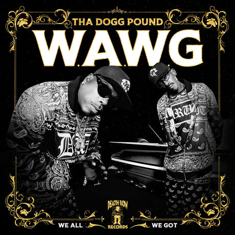 the album cover for Tha Dogg Pound - W.A.W.G. (We All We Got) [LP]