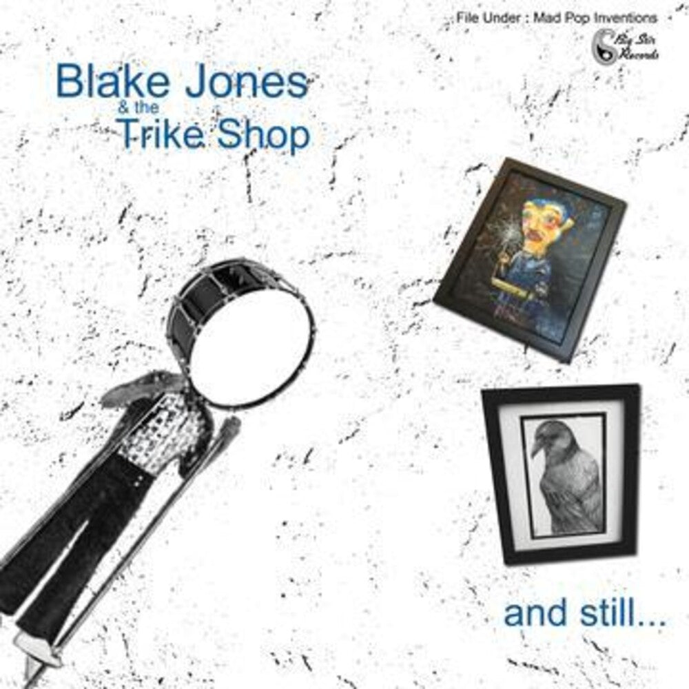 the album cover for Blake Jones  & The Trike Shop - And Still...