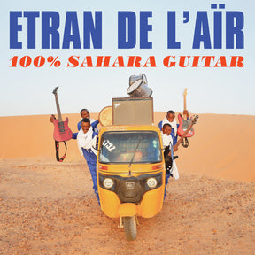 the album cover for Etran de L'AÏr - 100% Sahara Guitar