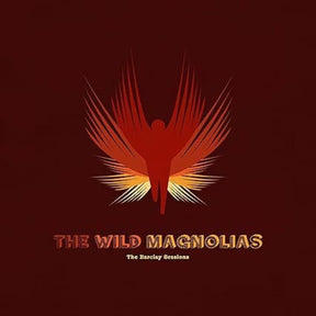 the album cover for WILD MAGNOLIAS - Barclay Sessions (Uk)