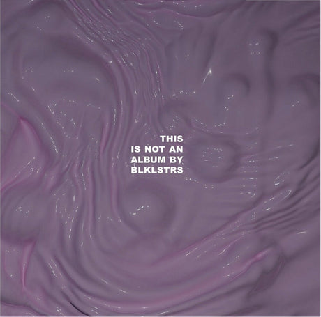 the album cover for Blklstrs - This Is Not An Album By Blklstrs