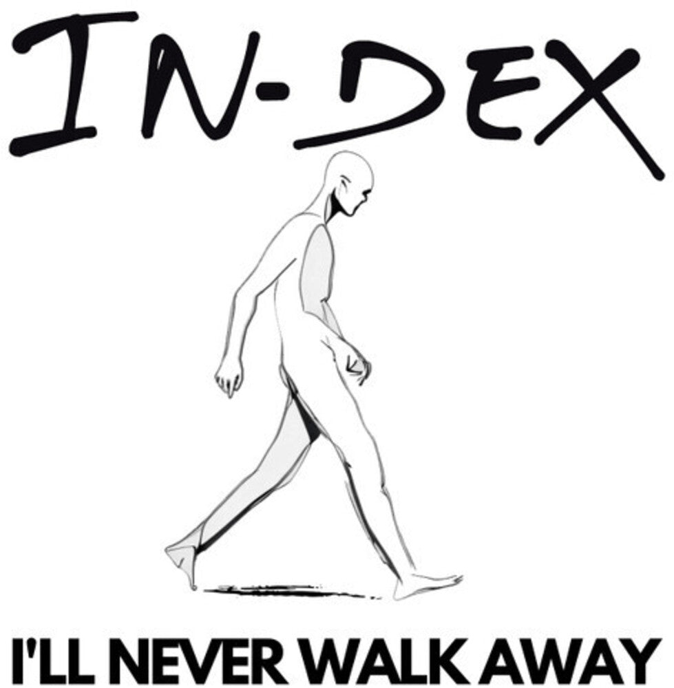 In-Dex - I'll Never Walk Away - White Vinyl [Colored Vinyl] (Wht)