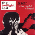 the album cover for Twilight Sad - Forget The Night Ahead (Aniv)