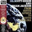 the album cover for Scott-Gil Heron  / Jackson,Brian - From South Africa To South Carolina (Rsd) [Colored Vinyl] [RSD Black Friday 2024]