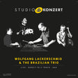 the album cover for Wolfgang Lackerschmid  / Brazilian Trio - Studio Konzert