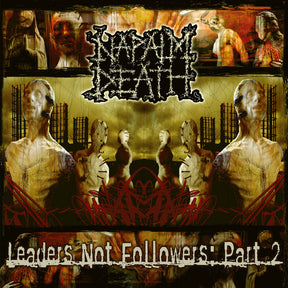 the album cover for Napalm Death - Leaders Not Followers: Part 2 [Colored Vinyl] (Gol)