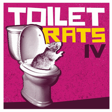 the album cover for Toilet Rats - Toilet Rats Iv