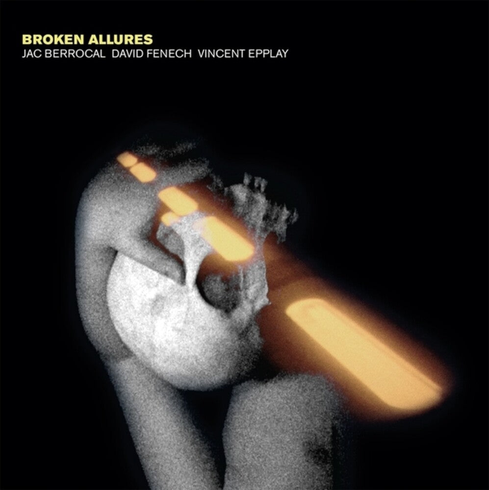the album cover for Jac Berrocal  / Fenech,David / Epplay,Vincent - Broken Allures (Ylw)