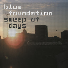 the album cover for Blue Foundation - Sweep Of Days - Remaster (Uk)