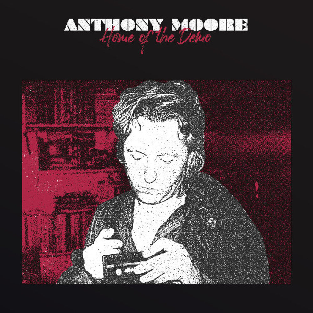 the album cover for Anthony Moore - Home Of The Demo