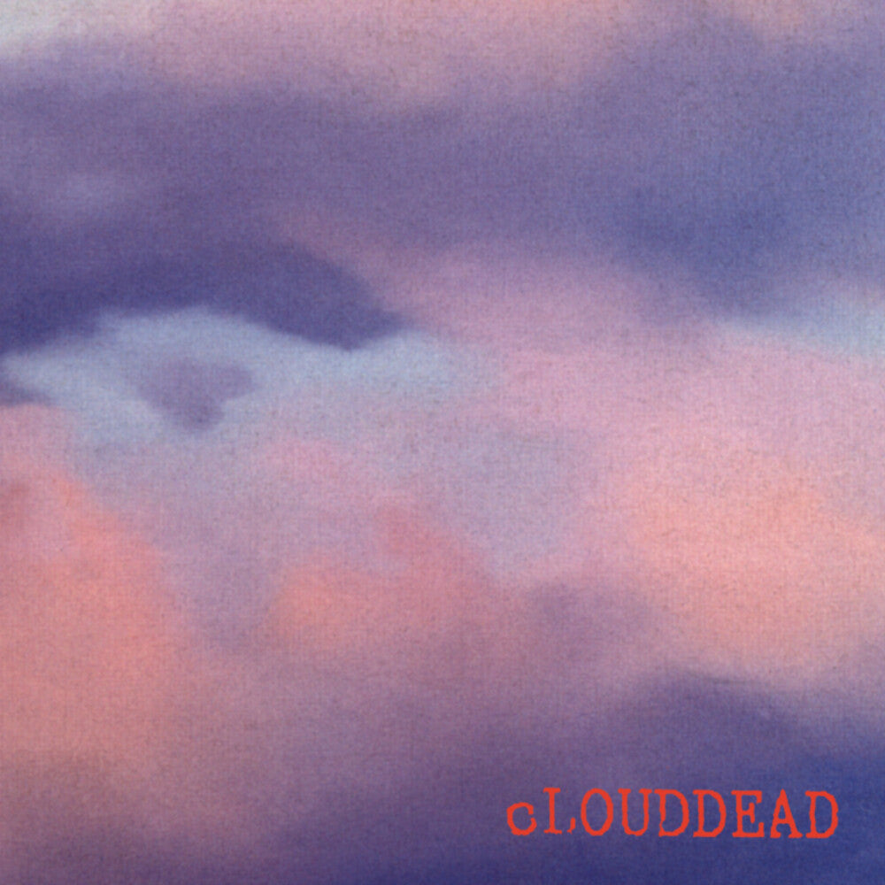 the album cover for Clouddead - Clouddead (Post) [Reissue]