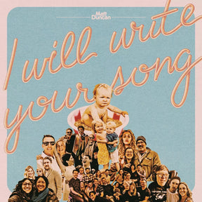 the album cover for Matt Duncan - I Will Write Your Song Vol. 1 [Colored Vinyl]