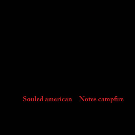 the album cover for Souled American - Notes Campfire [Reissue]
