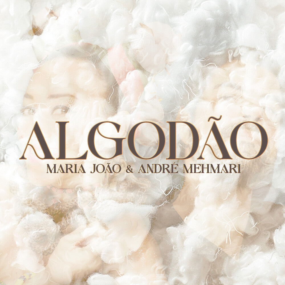 the album cover for Joao, Maria / Mehmari, Andre - Algodao