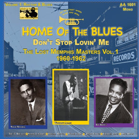 the album cover for Home of the Blues: Don't Stop Lovin' Me the Lost - Home Of The Blues: Don't Stop Lovin' Me The Lost Memphis Masters Vol. 1 1960-1962