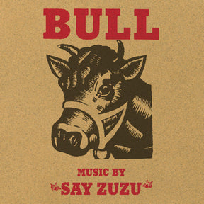 the album cover for Say Zuzu - Bull [Colored Vinyl] [Deluxe] (Red)
