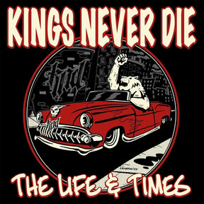 the album cover for Kings Never Die - Life & Times - Red Colored Vinyl