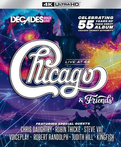 Chicago & Friends - Live At 55 - UHD