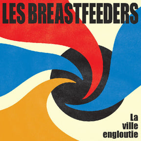 the album cover for Les Breastfeeders - La Ville Engloutie (Can)