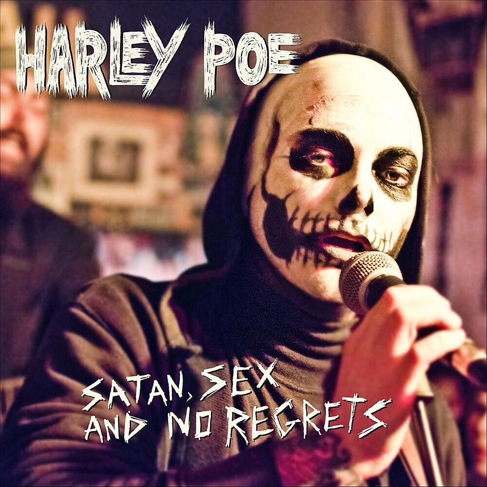 Harley Poe - Satan, Sex, & No Regrets [CD]