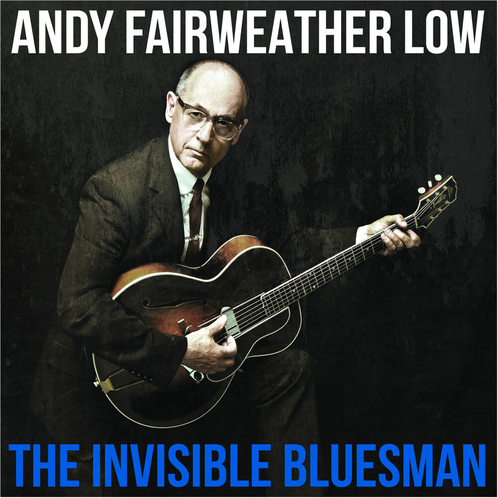 Andy Low  Fairweather - Invisible Bluesman [CD]