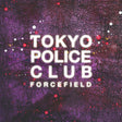 the album cover for Tokyo Police Club - Forcefield [Colored Vinyl] (Grn)