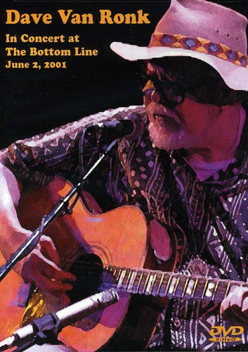 Van Ronk,dave - In Concert At The Bottom Line: June 2 2001 - DVD