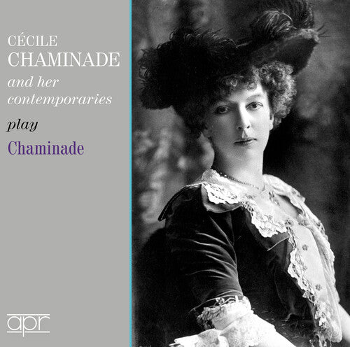 Cecile Chaminade & Her Contemporaries Play Chaminade (CD)