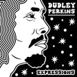 the album cover for Dudley Perkins - Expressions [Colored Vinyl] [180 Gram]