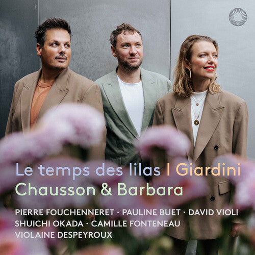 Chausson & Barbara: Le temps des lilas (CD)