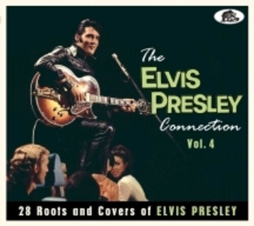 The Elvis Presley Connection Vol. 4: 28 Roots And Covers of Elvis     Presley (Various Artists) (CD)