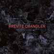 the album cover for Previte Chandler - Previte Chandler (Uk)