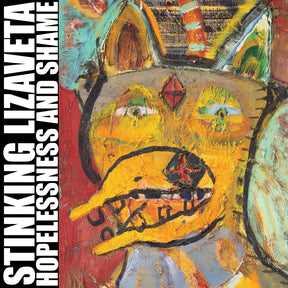 the album cover for Stinking Lizaveta - Hopelessness And Shame [Colored Vinyl] (Red) [Remastered]