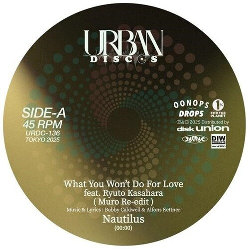 What You Won't Do For Love feat Ryuto Kasahara (MURO Re-Edit) / Love Theme From Spartacus (Kenichiro Nishihara Remix) (Vinyl)