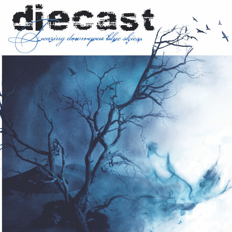 the album cover for Diecast - Tearing Down Your Blue Skies