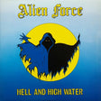 the album cover for Alien Force - Hell & High Water [180 Gram] [Reissue]