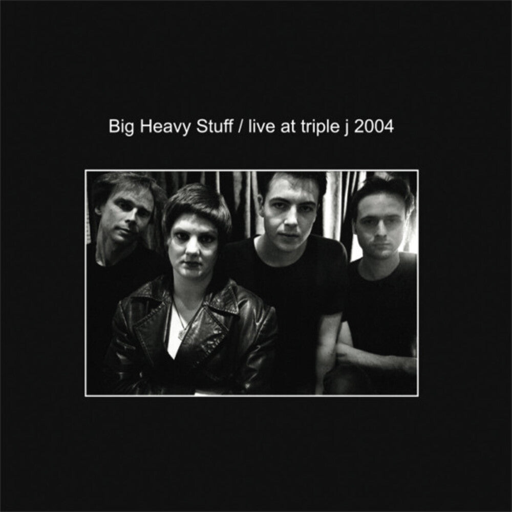 the album cover for Big Heavy Stuff - Live At Triple J 2004 (Aus)