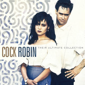 the album cover for Cock Robin - Their Ultimate Collection (Hol)