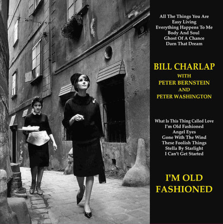 the album cover for Bill Charlap  Trio - I'm Old-Fashioned (Gate) (Jpn)