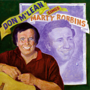 the album cover for Don Mclean - Don Mclean Sings Marty Robbins [Remastered]
