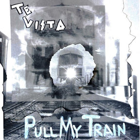 the album cover for Te Vista - Pull My Train [Limited Edition] (Uk)