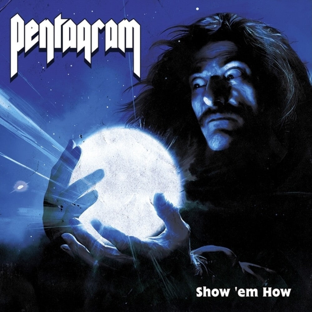 the album cover for Pentagram - Show 'em How (Blue) [Colored Vinyl] [Limited Edition]
