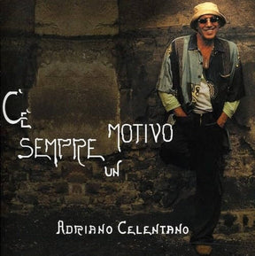 the album cover for Adriano Celentano - C'e' Sempre Un Motivo [180 Gram] [Reissue] (Ita)