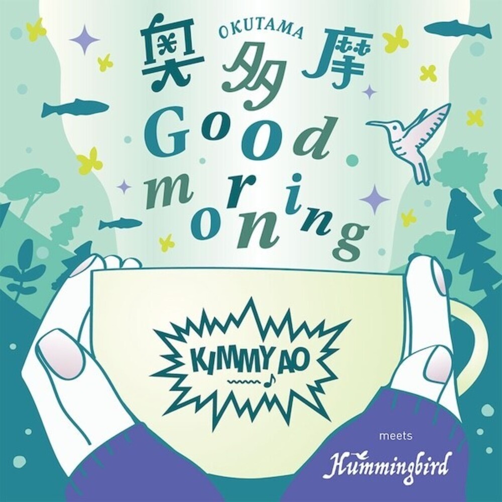 Kimmy Ao Meets Hummingbird - Okutama Good Morning [7" Vinyl]
