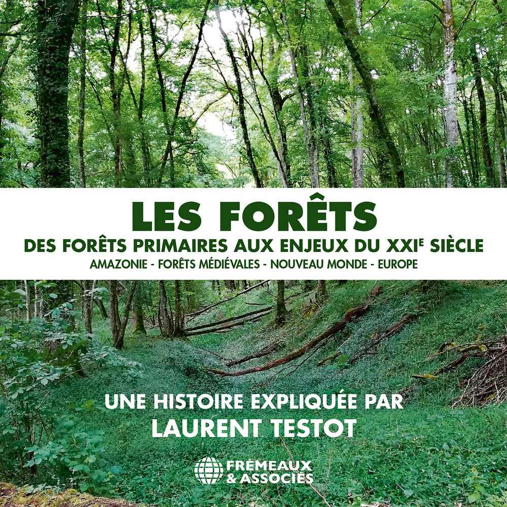 Les Forets - Des Forets Primaires Aux Enjeux Du [CD]