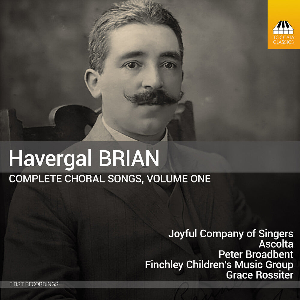 Havergal Brian: Complete Choral Songs Vol. 1 [CD]