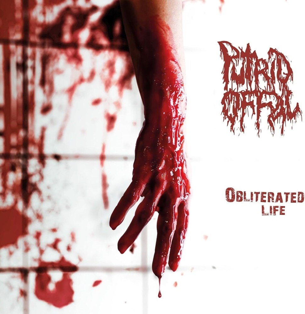 the album cover for Putrid Offal - Obliterated Life