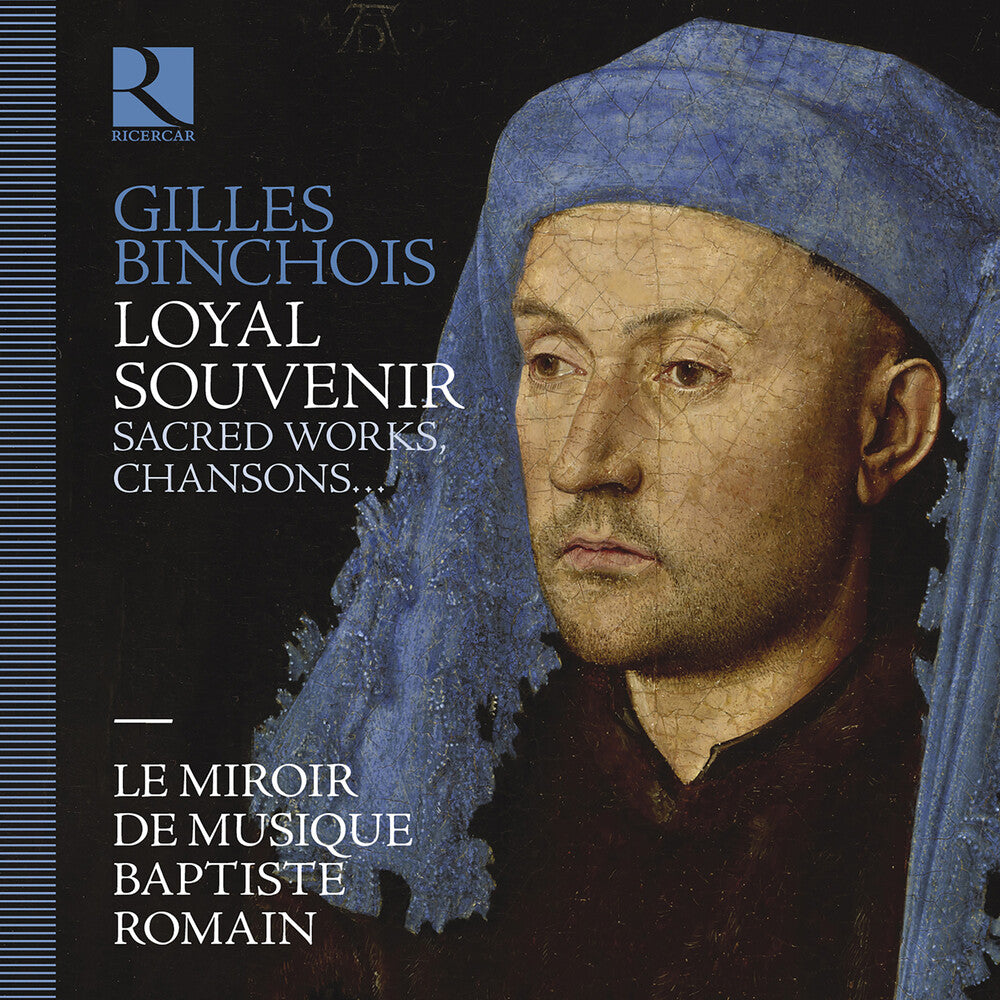Gilles Binchois: Loyal Souvenir [CD]