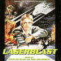 the album cover for Richard Band  / Goldsmith,Joel (Ltd) (Rmst) - Laserblast - O.S.T [Limited Edition] [Remastered]