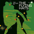 the album cover for Flying Hats - The Return Of The Flying Hats
